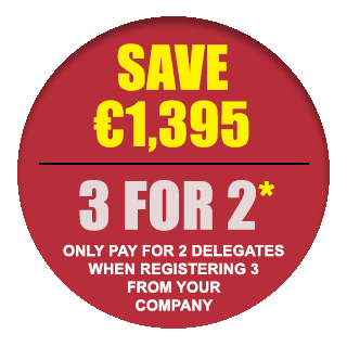 Save €1,395 - 3 for 2* -Only pay for 2 delegates when registering 3 from your company
